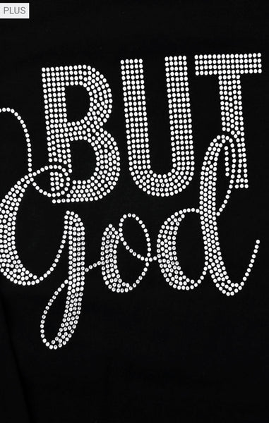 Bling “ But God” Tee